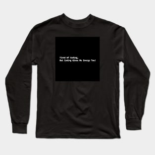 funny developer quote Long Sleeve T-Shirt